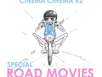 Cinéma Cinéma spécial Road Movies