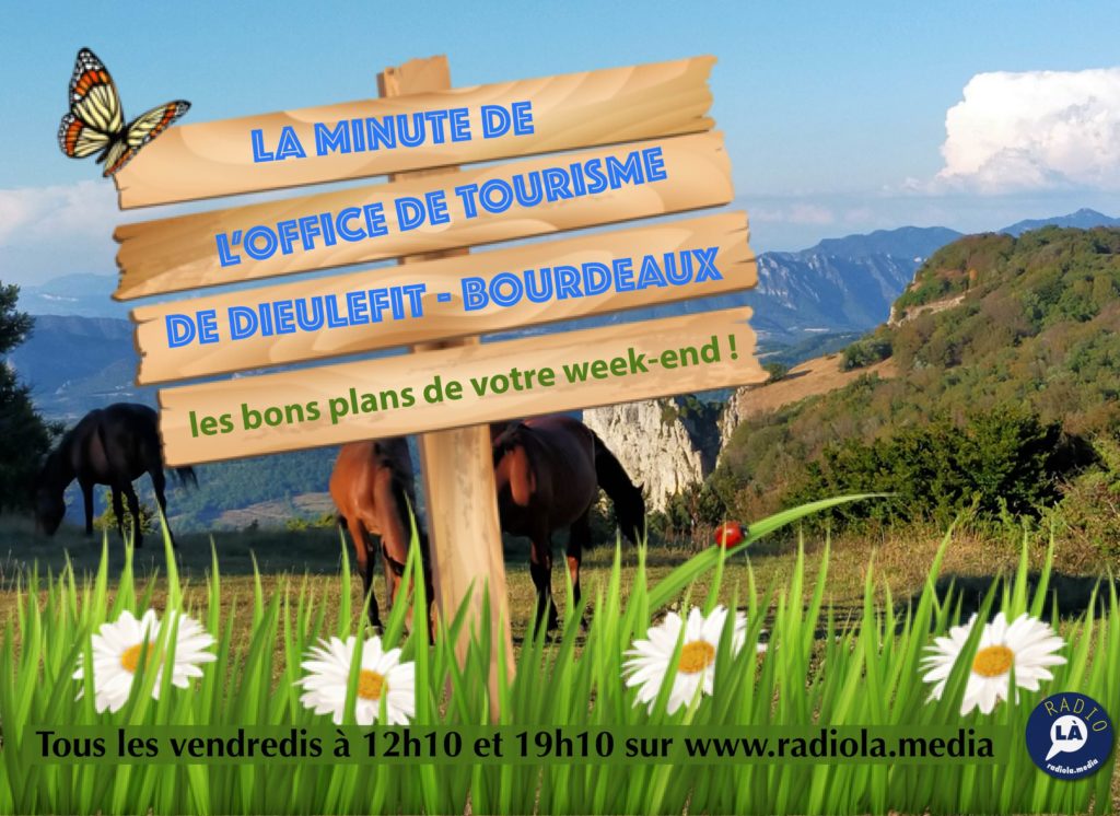 La minute de l'Office de tourisme de Dieulefit Bourdeaux