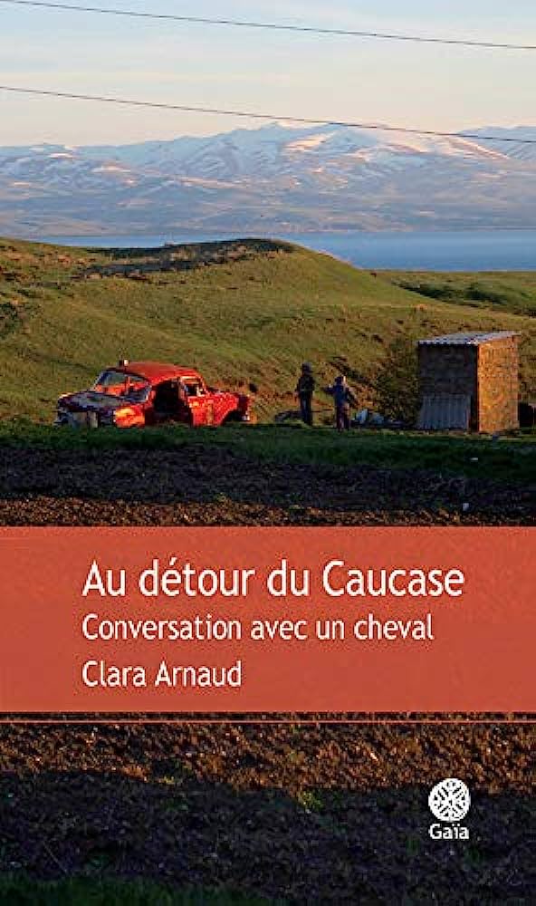 Au détour du Caucase Clara Arnaud