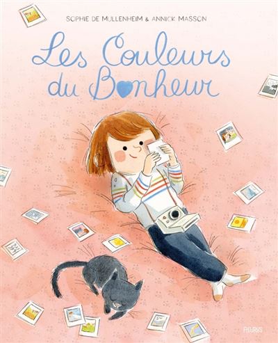 Les couleurs du bonheur de Sophie de Mullenheim et Annick Masson