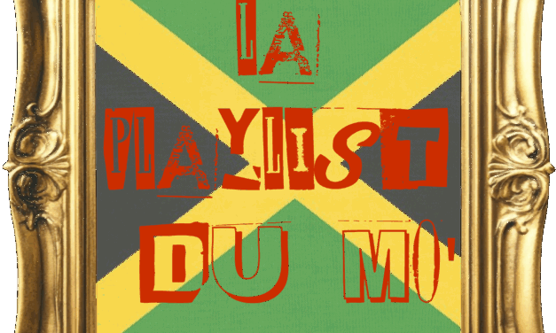 La playlist du Mo’ #1 Reggae